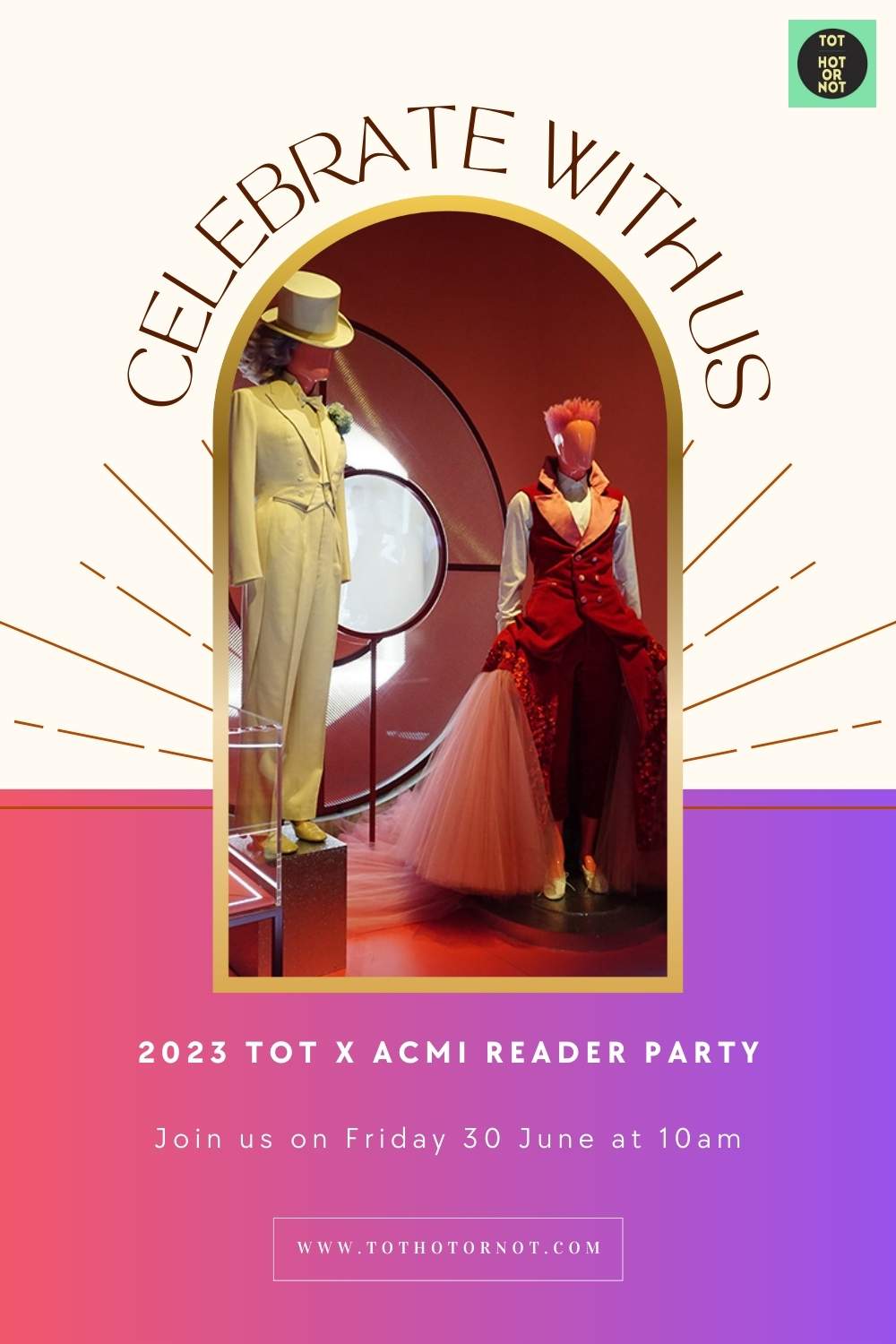Celebrate With Us At The Free Tot Hot or Not 2023 Reader Party! 6 TOT x ACMI