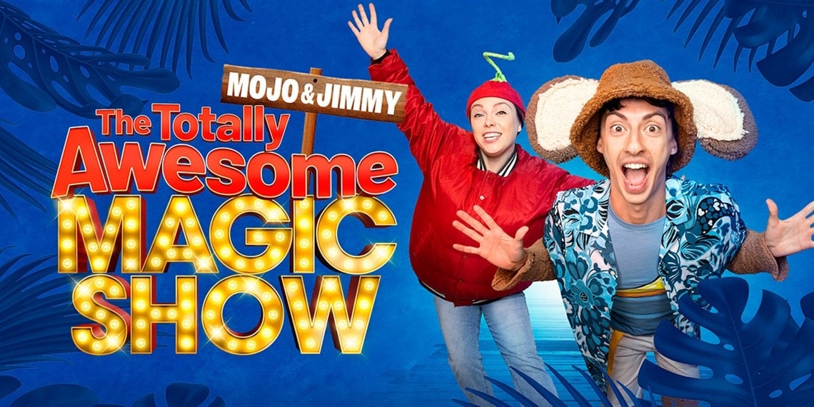 Mojo & Jimmy: The Totally Awesome Magic Show 1 Mojo & Jimmy The Totally Awesome Magic Show